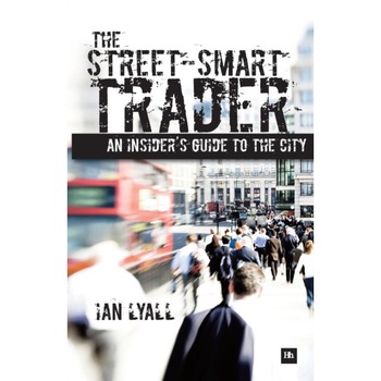 The Street-Smart Trader de Ian Lyall The Street-Smart Trader de Ian Lyall