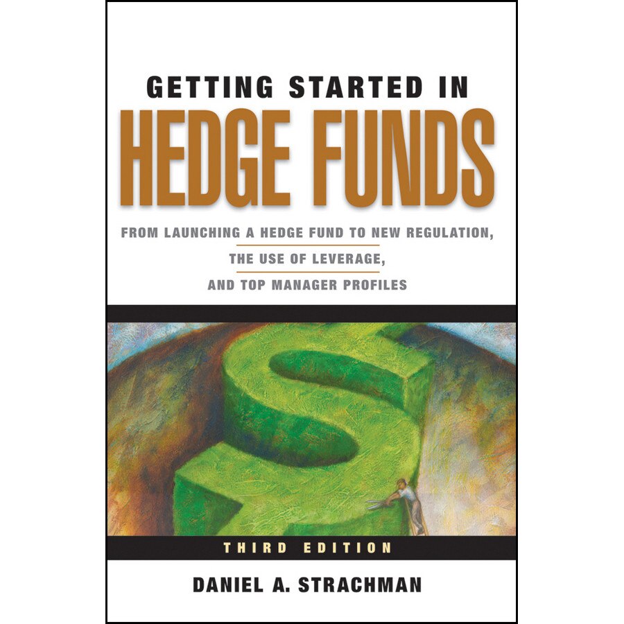 Getting Started in Hedge Funds de Daniel A. Strachman