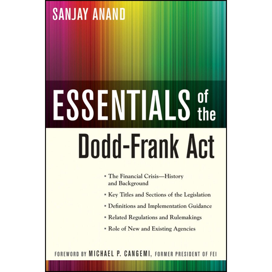 Essentials of the Dodd/-/Frank Act de Sanjay Anand