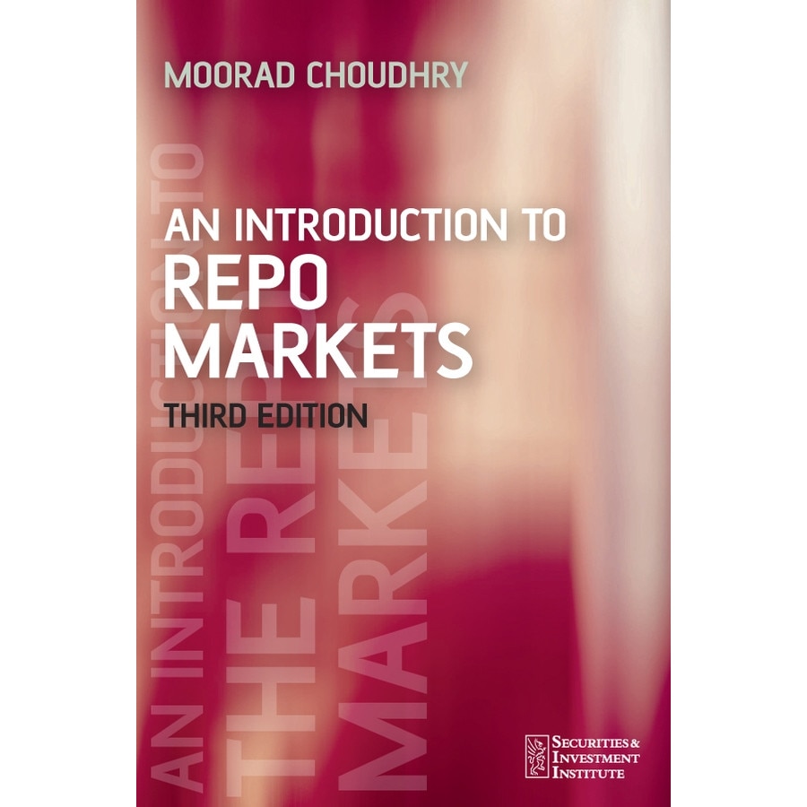 An Introduction to Repo Markets de Moorad Choudhry