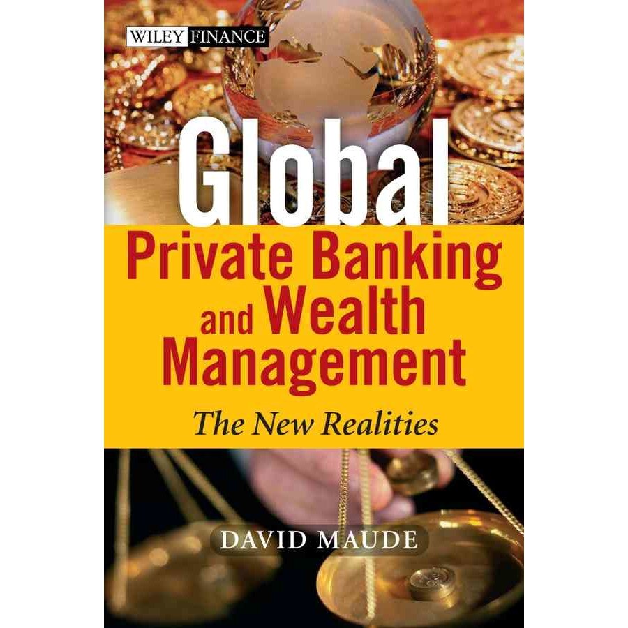 Global Private Banking and Wealth Management de David Maude