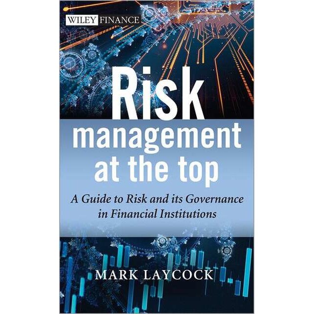 Risk Management At The Top de Mark Laycock