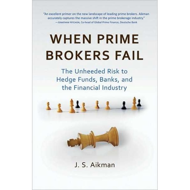 When Prime Brokers Fail de J. S. Aikman