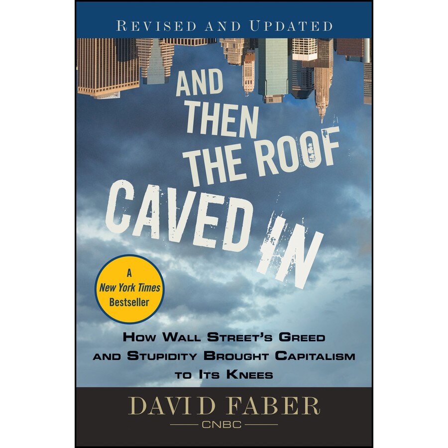 And Then the Roof Caved In de David Faber
