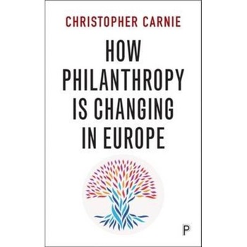 How Philanthropy Is Changing in Europe de Christopher Carnie How Philanthropy Is Changing in Europe de Christopher Carnie