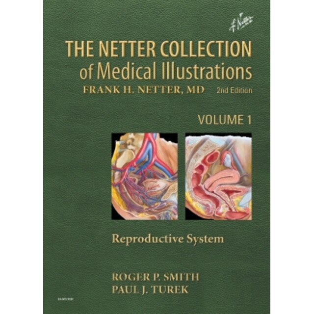 The Netter Collection of Medical Illustrations: Reproductive System de Roger P. Smith