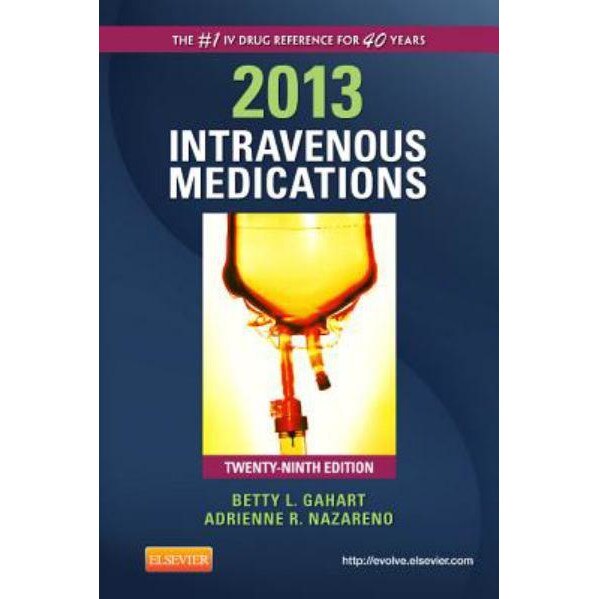 Intravenous Medications de Betty L. Gahart