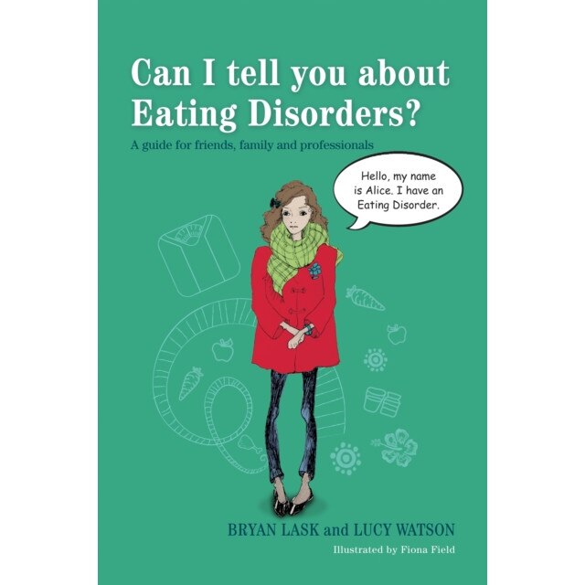 Can I Tell You about Eating Disorders? de Bryan Lask