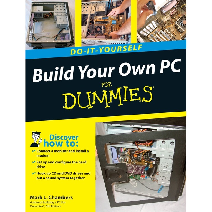 Build Your Own PC Do–It–Yourself For Dummies de Mark L. Chambers