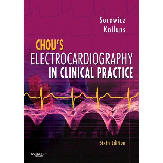 Chou's Electrocardiography in Clinical Practice de Borys Surawicz