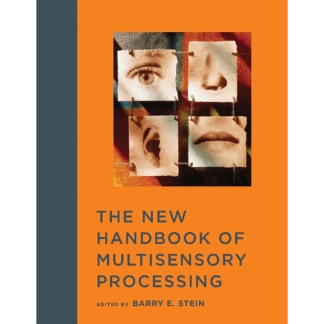 The New Handbook of Multisensory Processing de Barry E. Stein