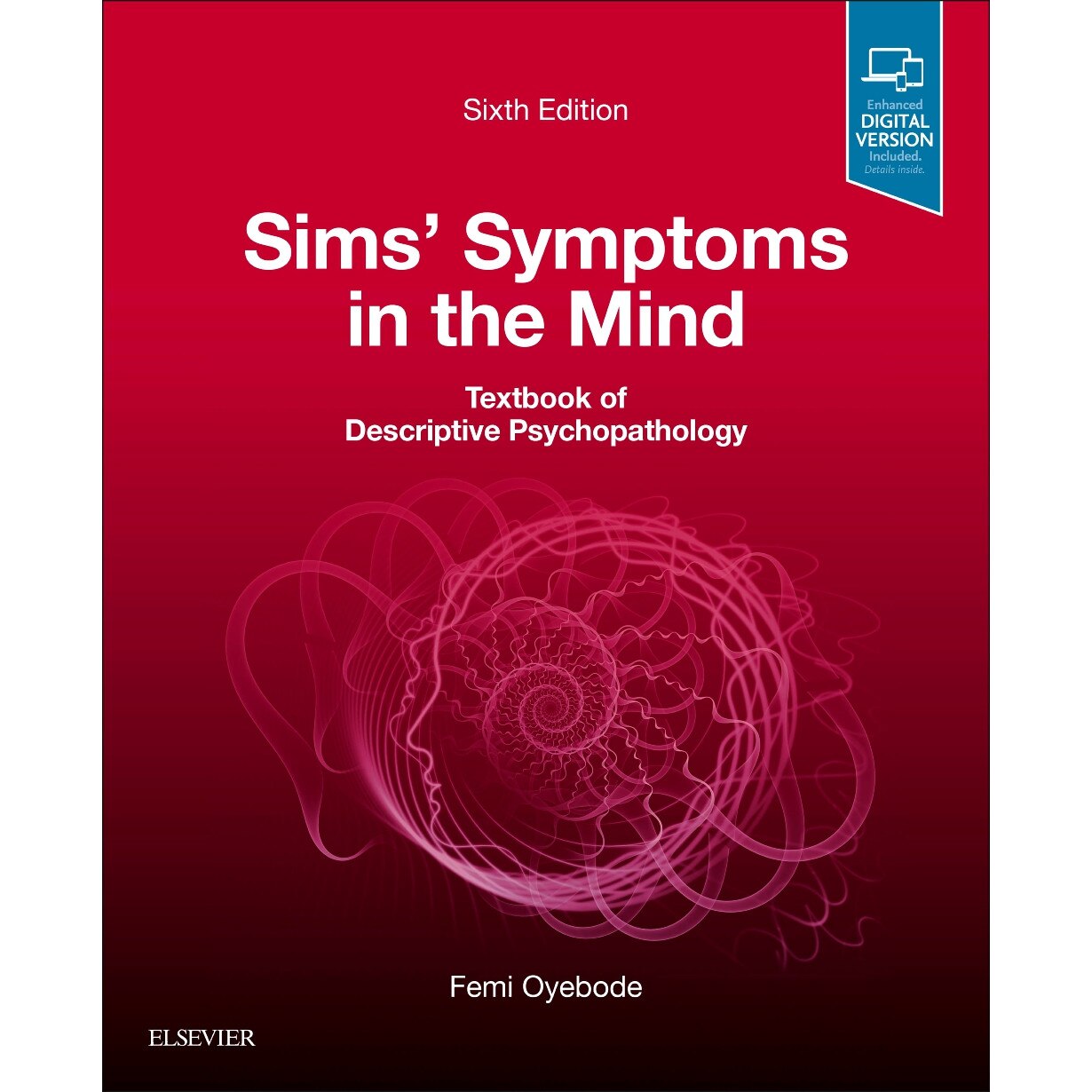 Sims' Symptoms in the Mind: Textbook of Descriptive Psychopathology de Femi Oyebode