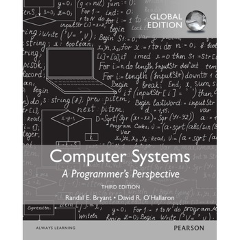 Computer Systems: A Programmer's Perspective, Global Edition de Randal E. Bryant Computer Systems: A Programmer's Perspective, Global Edition de Randal E. Bryant