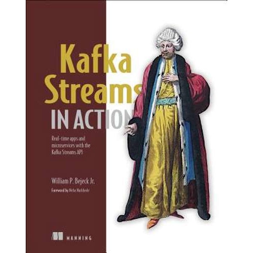 Kafka Streams in Action de William P. Bejeck Jr.