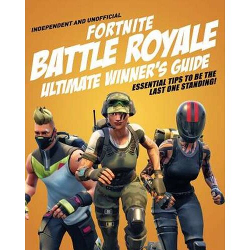 Fortnite Battle Royale Ultimate Winner's Guide de Kevin Pettman