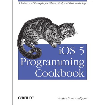 IOS 5 Programming Cookbook de Vandad Nahavandipoor IOS 5 Programming Cookbook de Vandad Nahavandipoor