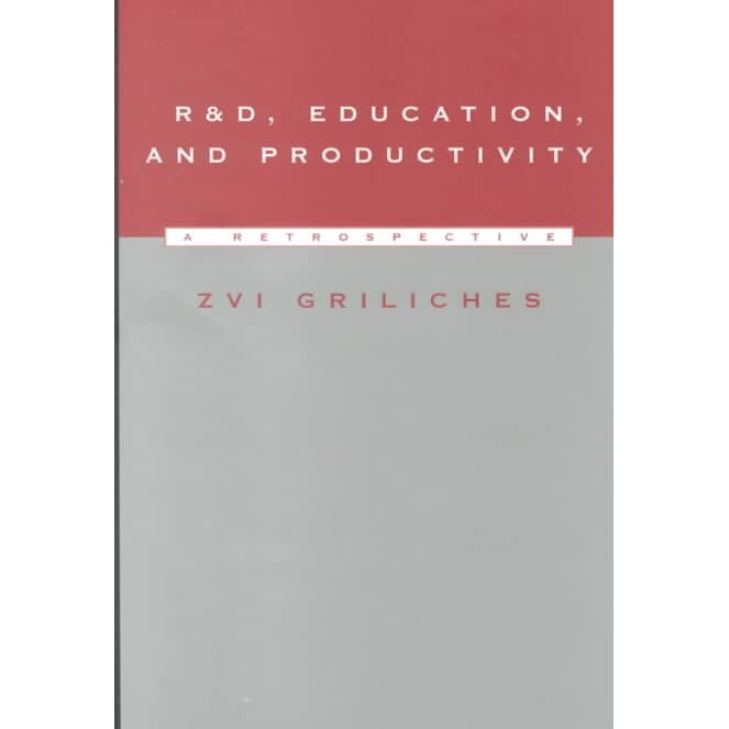 R & D, Education & Productivity /-/ A Retrospective de Zvi Griliches