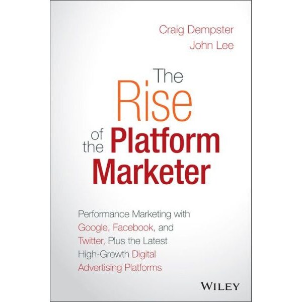 The Rise of the Platform Marketer de Craig Dempster