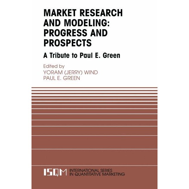 Marketing Research and Modeling: Progress and Prospects de Yoram Wind