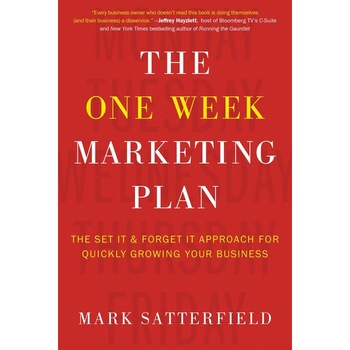 The One Week Marketing Plan de Mark Satterfield The One Week Marketing Plan de Mark Satterfield