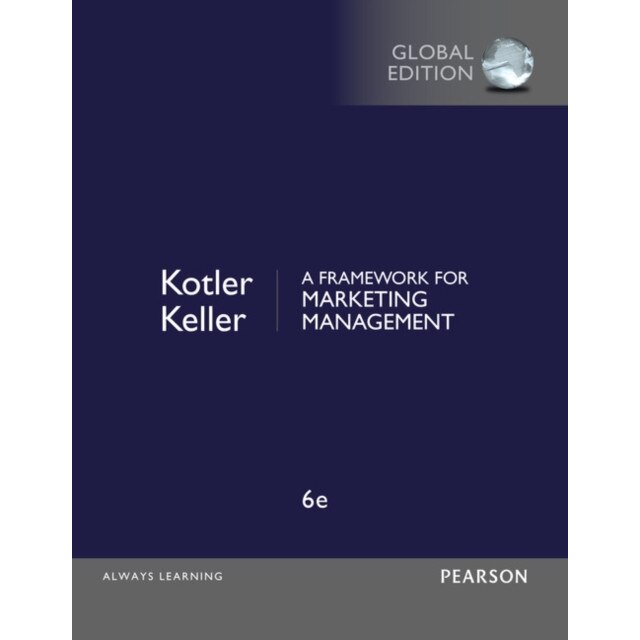 A Framework for Marketing Management, Global Edition de Philip Kotler