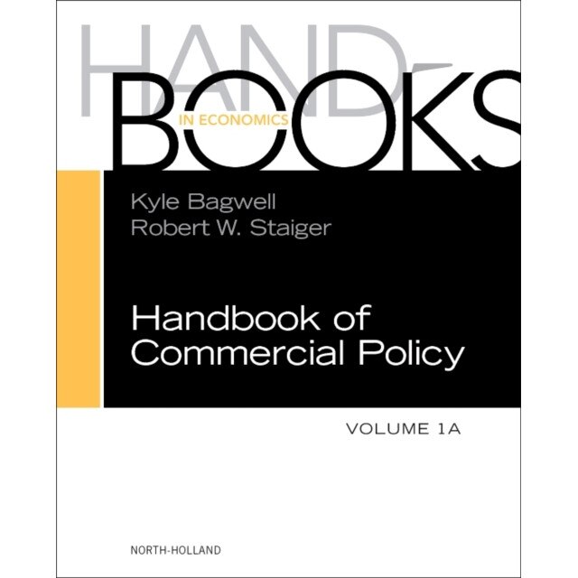 Handbook of Commercial Policy de Kyle Bagwell
