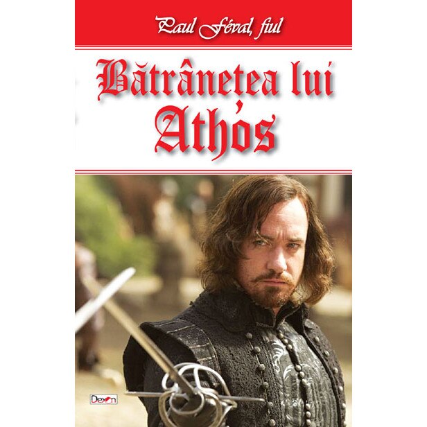 Batranetea lui Athos - Paul Feval fiul