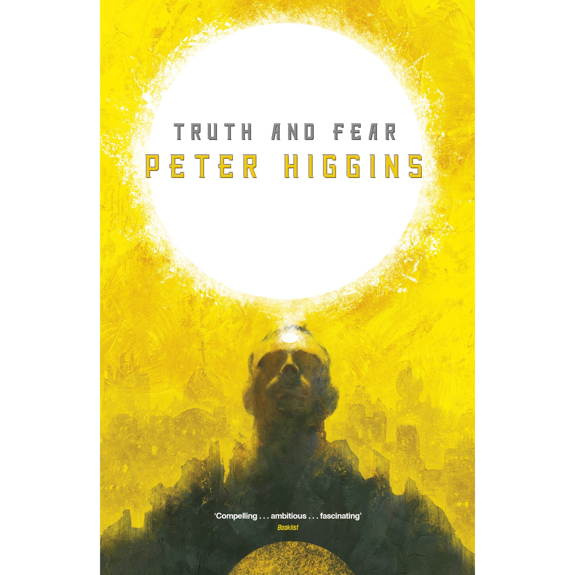 Truth and Fear de Peter Higgins