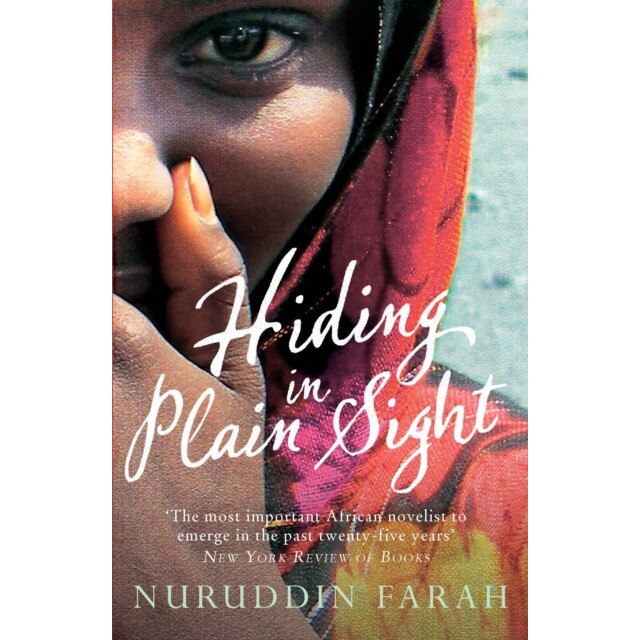 Hiding in Plain Sight de Nuruddin Farah