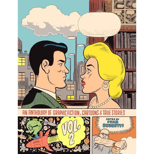 An Anthology of Graphic Fiction, Cartoons, and True Stories de Ivan Brunetti