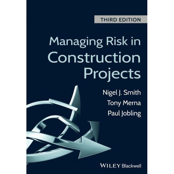 Managing Risk in Construction Projects de Nigel J. Smith