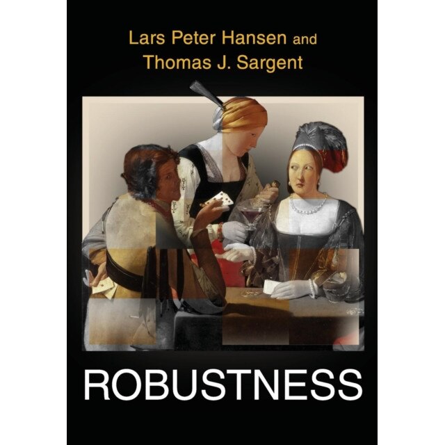 Robustness de Lars Peter Hansen