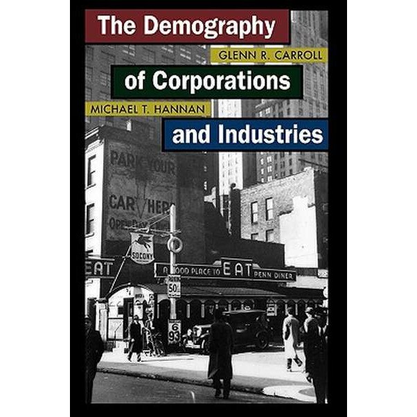 The Demography of Corporations and Industries de Glenn R. Carroll