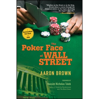 The Poker Face of Wall Street de Aaron Brown The Poker Face of Wall Street de Aaron Brown