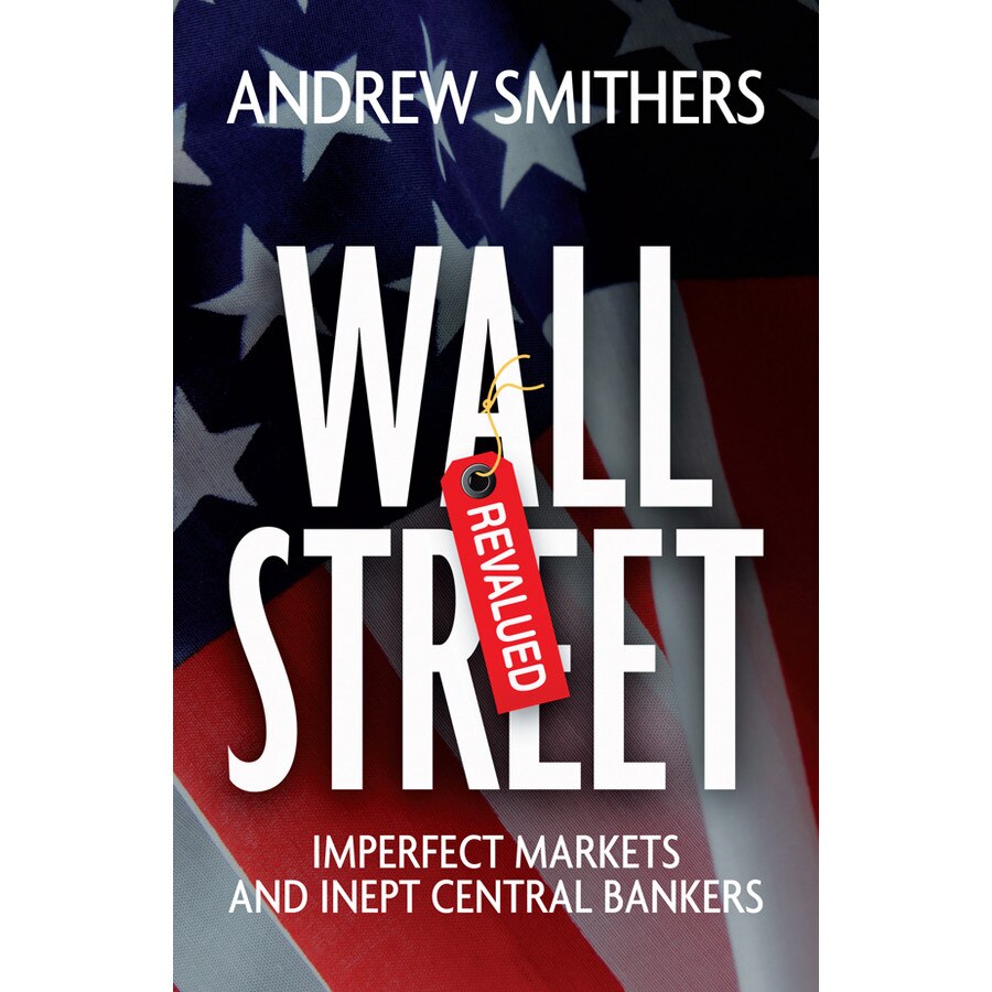 Wall Street Revalued de Andrew Smithers