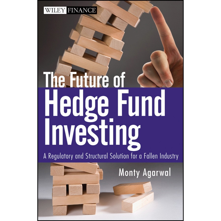 The Future of Hedge Fund Investing de Monty Agarwal
