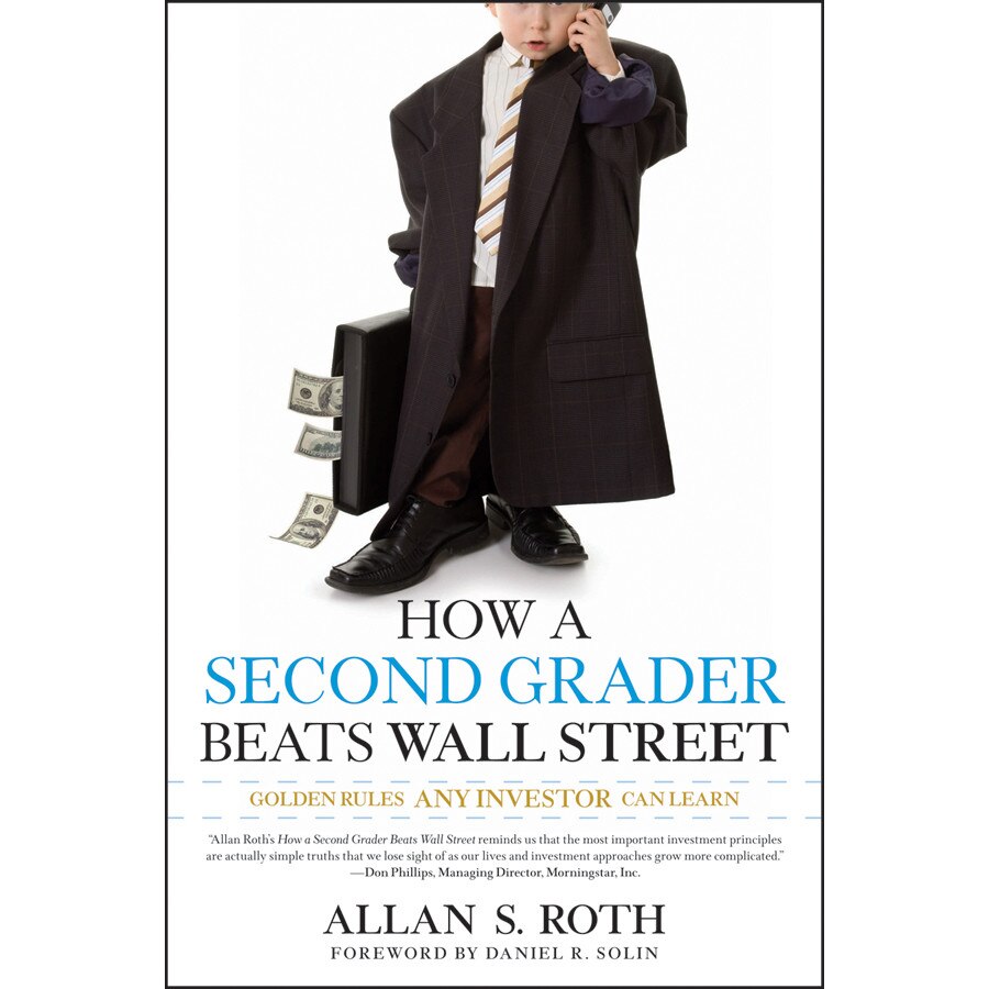 How a Second Grader Beats Wall Street de Allan S. Roth