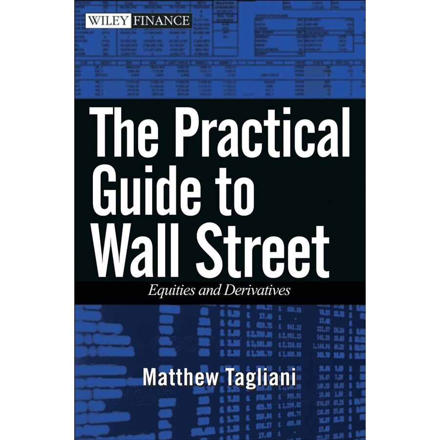 The Practical Guide to Wall Street de Matthew Tagliani
