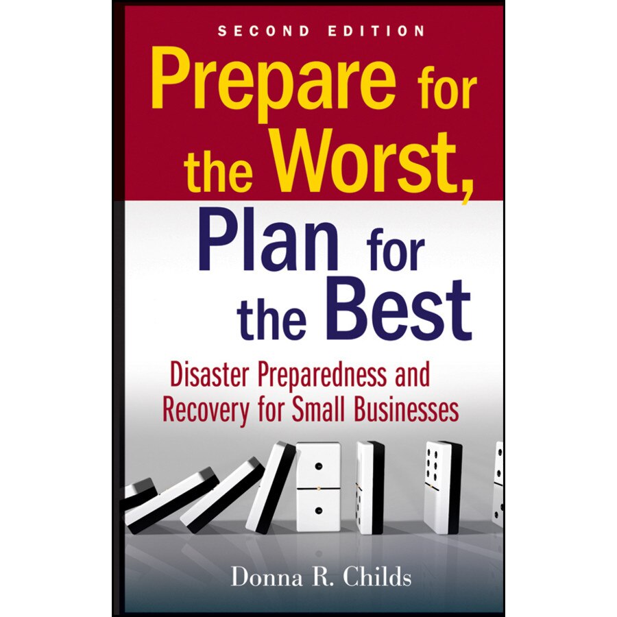 Prepare for the Worst, Plan for the Best de Donna R. Childs