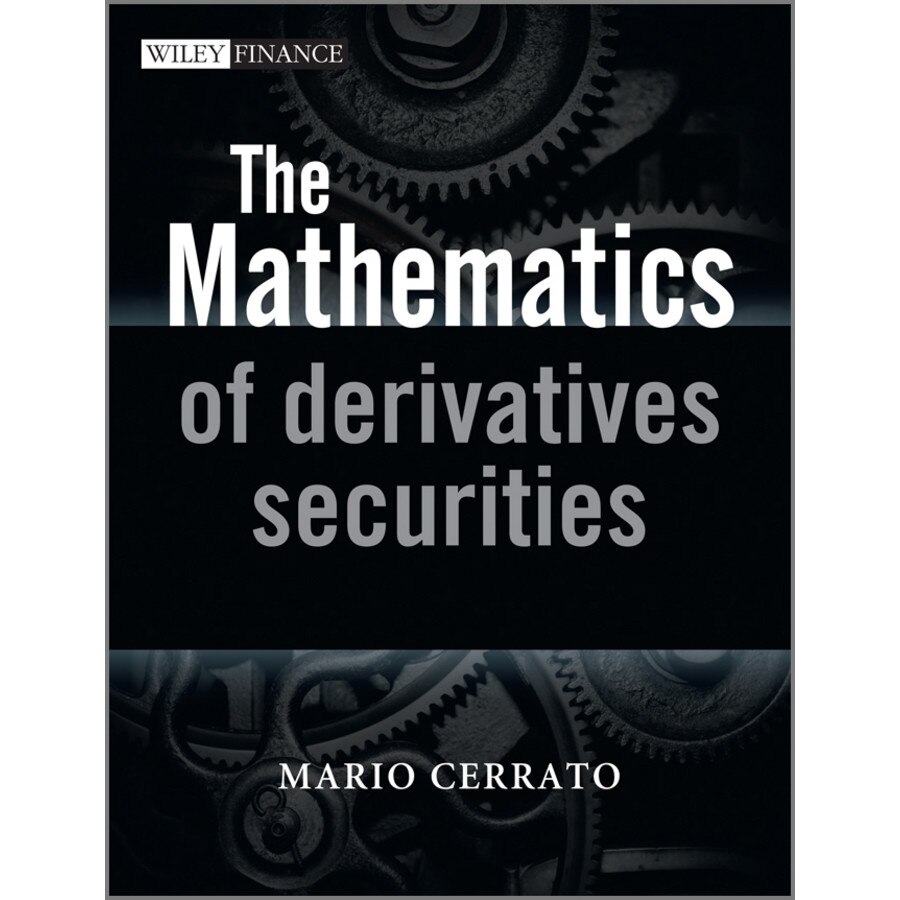 The Mathematics of Derivatives Securities with Applications in MATLAB de Mario Cerrato