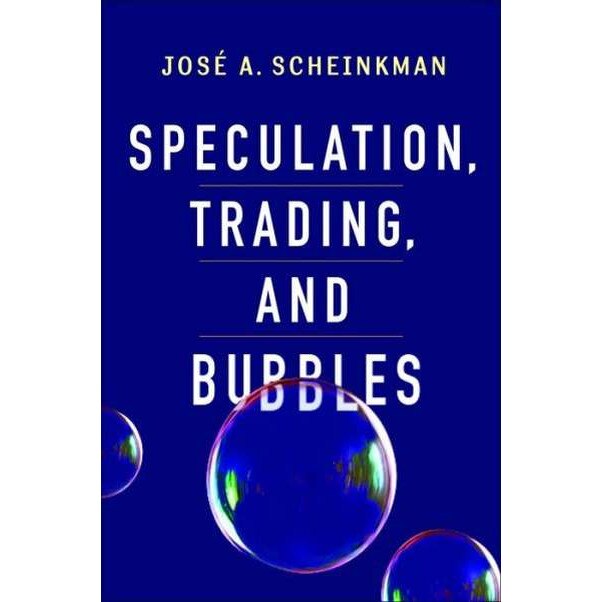 Speculation, Trading, and Bubbles de José Scheinkman