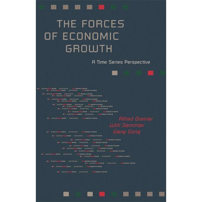 The Forces of Economic Growth /-/ A Time Series Perspective de Alfred Greiner [Hardback]
