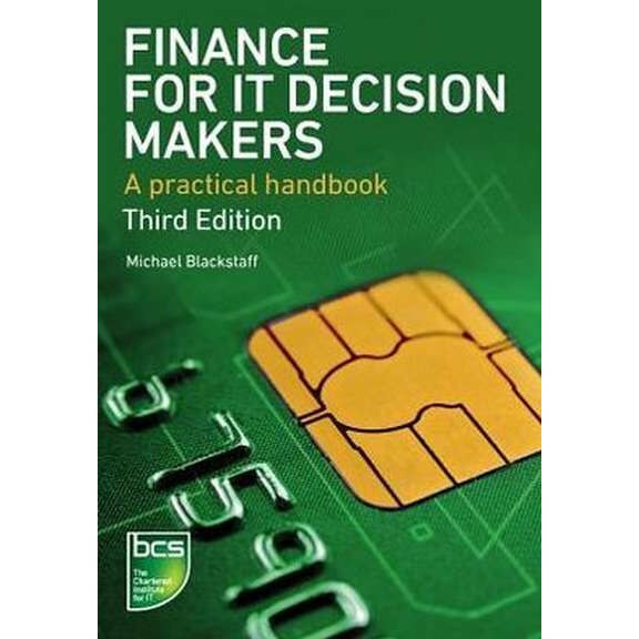 Finance for It Decision Makers de Michael Blackstaff