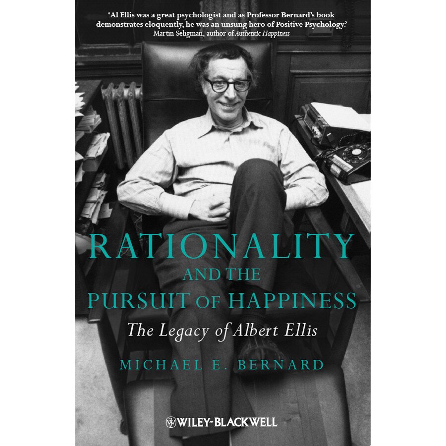 Rationality and the Pursuit of Happiness de Michael E. Bernard