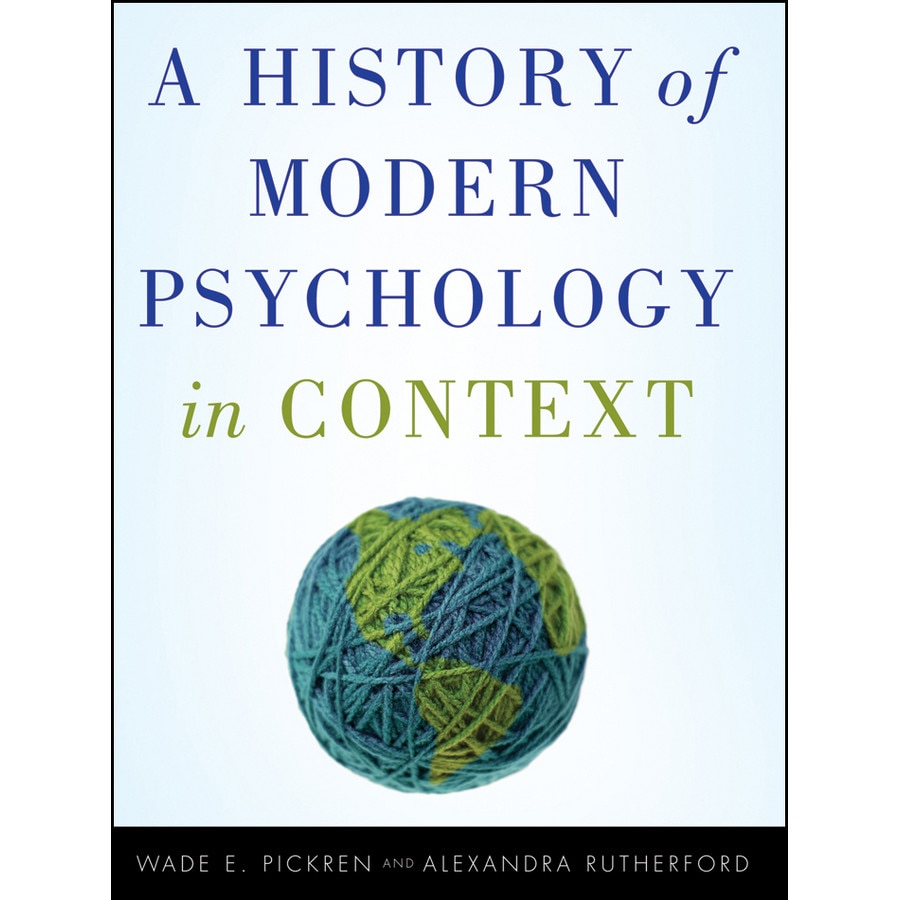 A History of Modern Psychology in Context de Wade Pickren