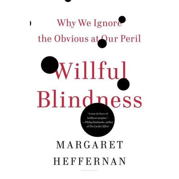 Willful Blindness de Margaret Heffernan