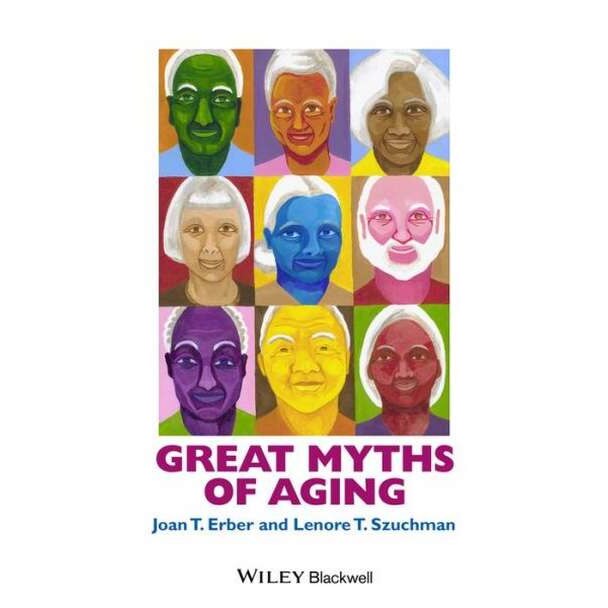 Great Myths of Aging de Joan T. Erber