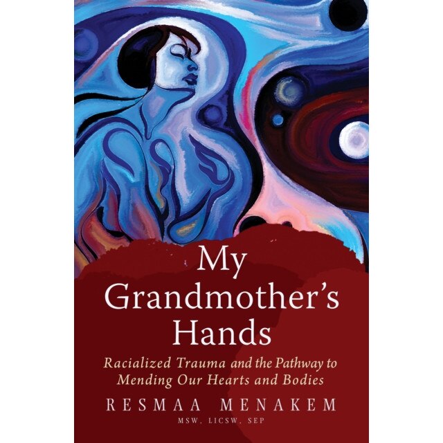 My Grandmother's Hands de Resmaa Menakem