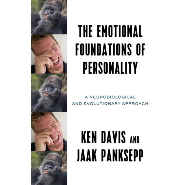 The Emotional Foundations of Personality /-/ A Neurobiological and Evolutionary Approach de Kenneth L. Davis