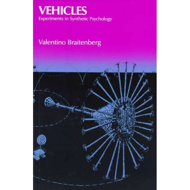 Vehicles /-/ Experiments in Synthetic Psychology de Braitenberg